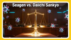 Seagen vs. Daiichi Sankyo